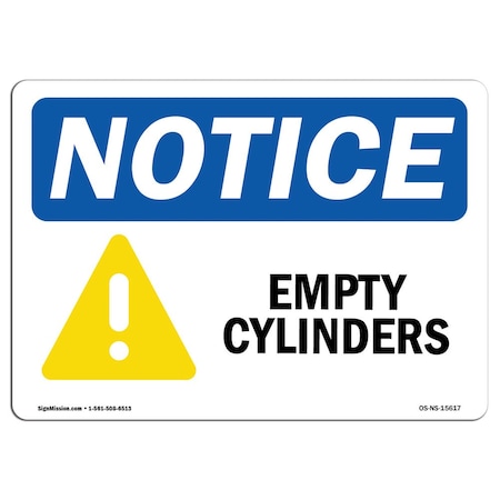 Signmission Safety Sign, OSHA Notice, 10" Height, Aluminum, NOTICE Empty Cylinders Sign, Landscape OS-NS-A-1014-L-15617